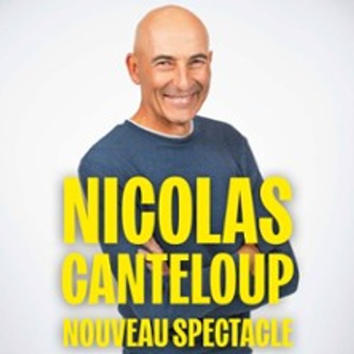 Nicolas Canteloup - Nouveau Spectacle