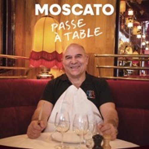 Vincent Moscato - Moscato Passe À Table - Tournée
